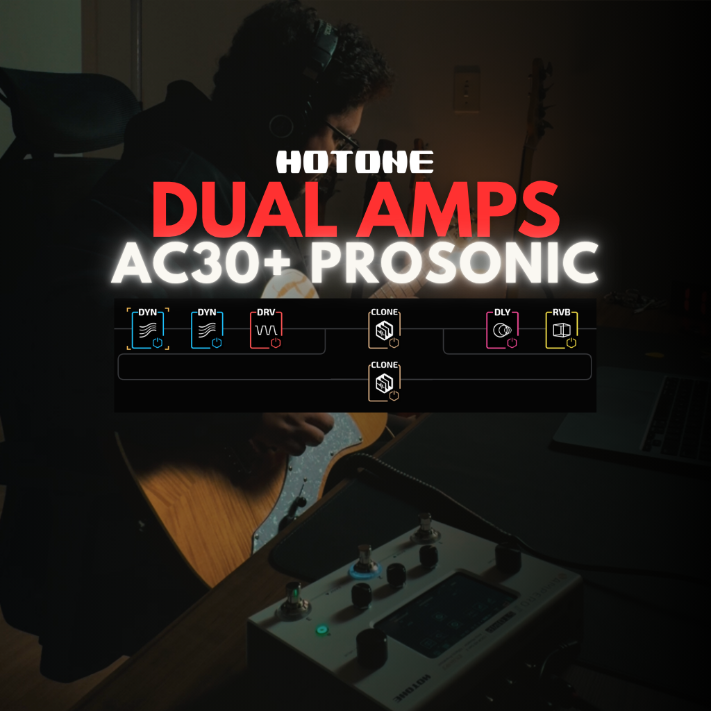 PRESET AC30 + PROSONIC AMPERO II STOMP
