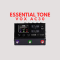 ESSENTIAL TONE VOX AC30 / HX STOMP