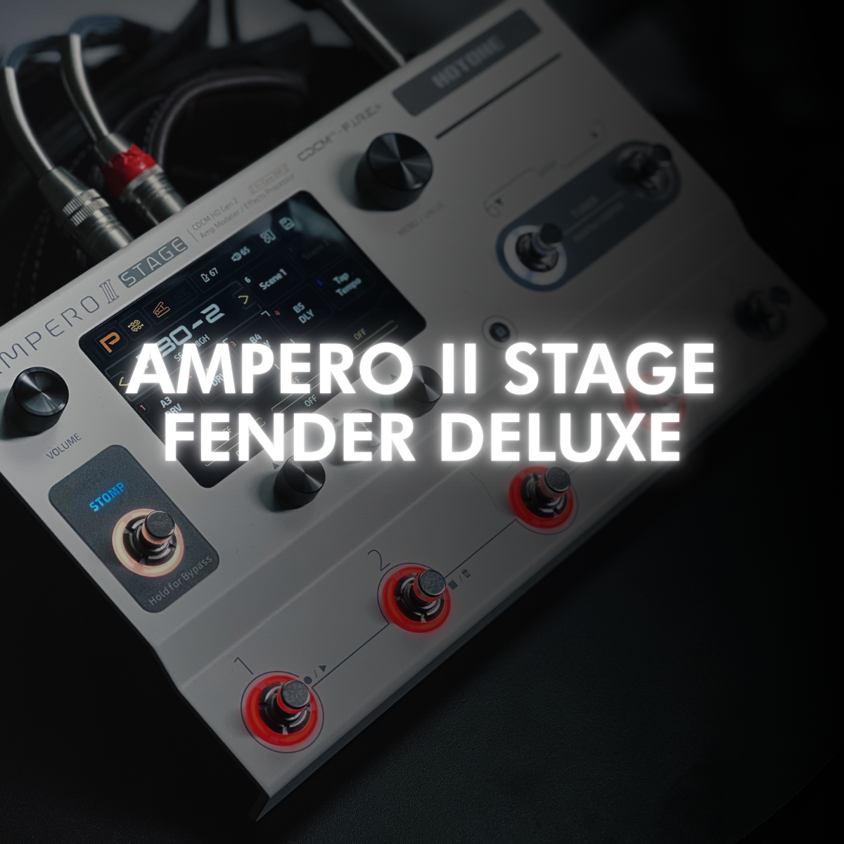 FENDER DLX PRESETS | AMPERO II STAGE