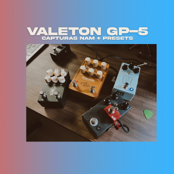 VALETON GP-5 PRESETS + CAPTURAS NAM