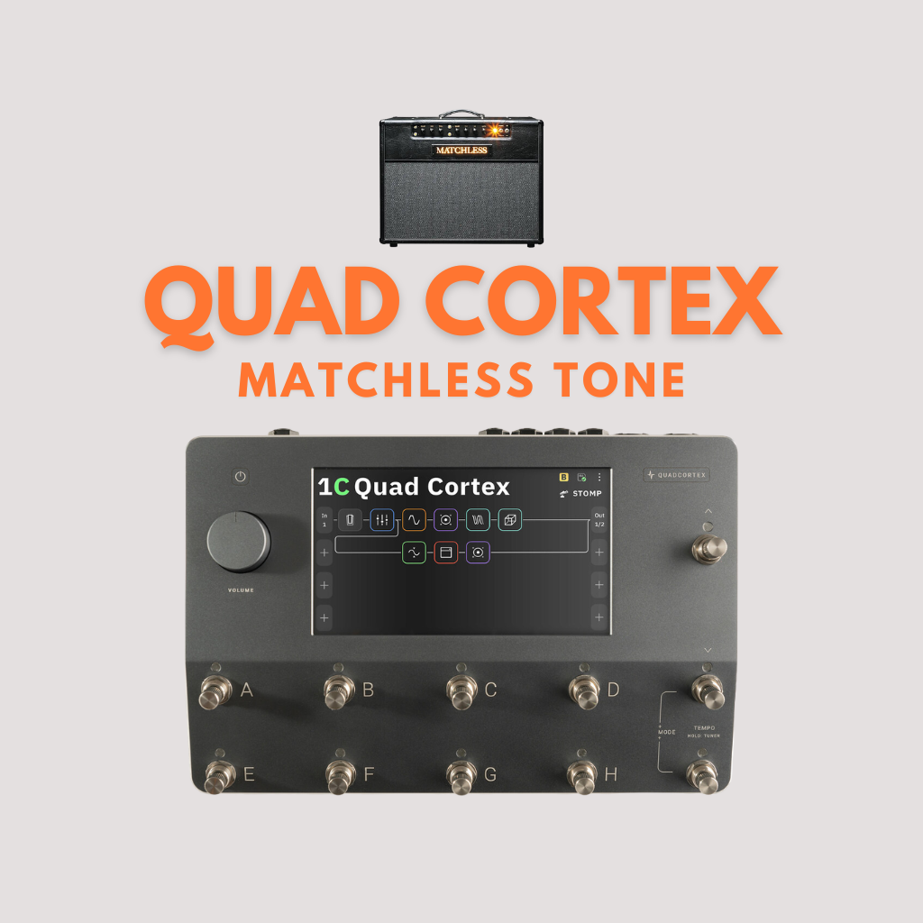 MATCHLESS TONE QUAD CORTEX