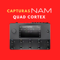 CAPTURAS NAM | Quad Cortex