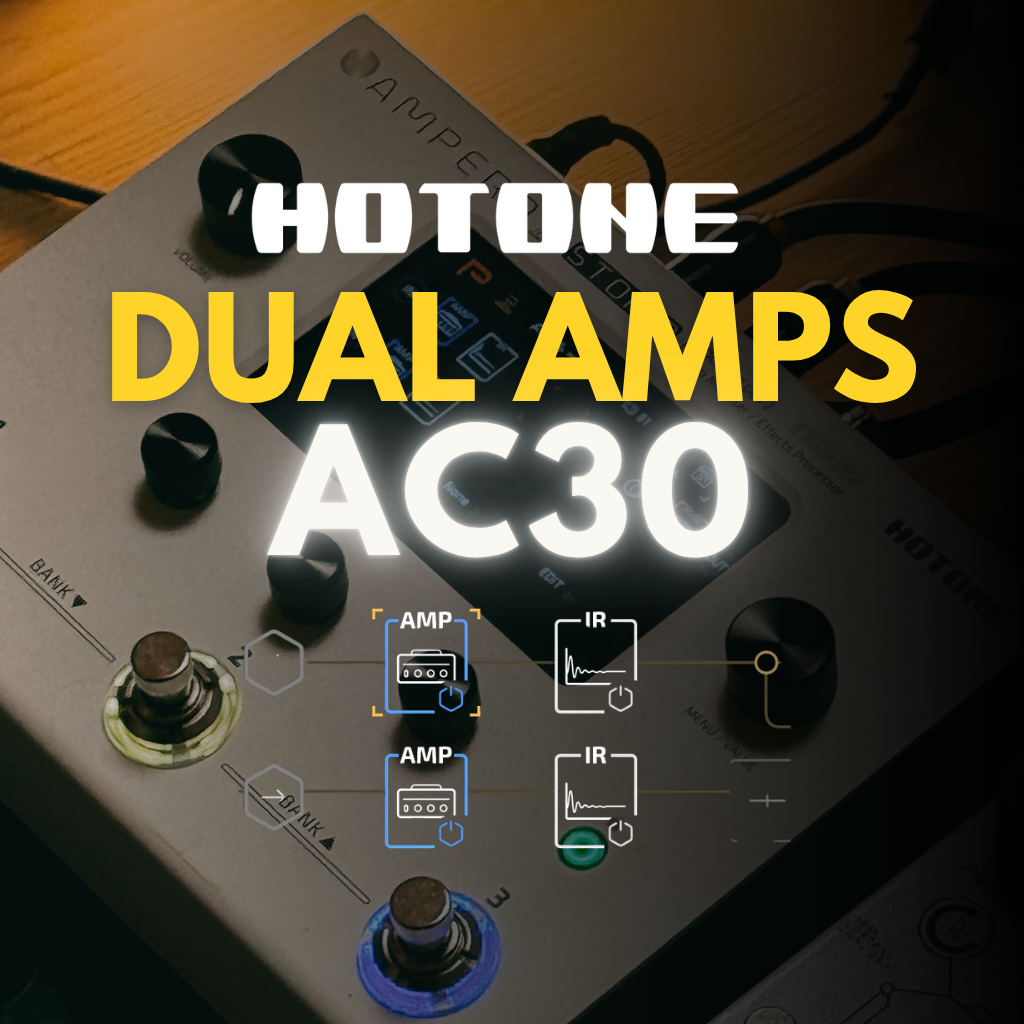 DUAL AC30 AMPS | AMPERO II STOMP